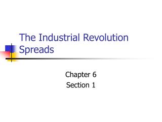 The Industrial Revolution Spreads