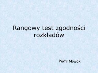 Rangowy test zgodności rozkładów