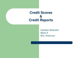 Credit Scores &amp; Credit Reports