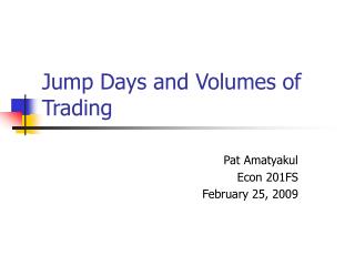 Jump Days and Volumes of Trading