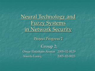 Neural Technology and Fuzzy Systems in Network Security Project Progress 2