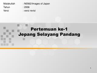 Pertemuan ke-1 Jepang Selayang Pandang