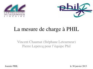 La mesure de charge à PHIL