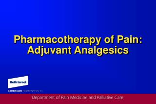 Pharmacotherapy of Pain: Adjuvant Analgesics