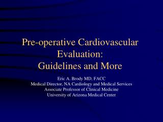 Pre-operative Cardiovascular Evaluation: Guidelines and More