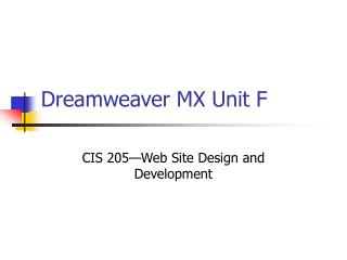 Dreamweaver MX Unit F