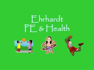 Ehrhardt PE &amp; Health