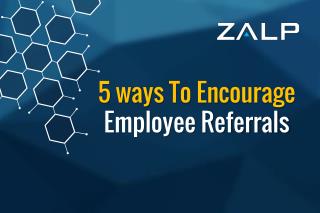 5 Ways to Encourage Employee Referrals