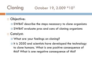 Cloning		 October 19, 2.009 *10 3