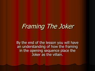 Framing The Joker