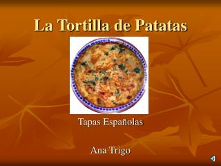 La Tortilla de Patatas