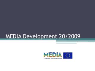 MEDIA Development 20/2009