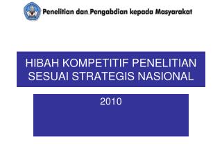 HIBAH KOMPETITIF PENELITIAN SESUAI STRATEGIS NASIONAL