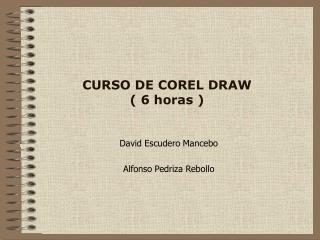 CURSO DE COREL DRAW ( 6 horas )