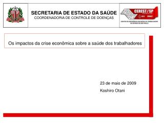 SECRETARIA DE ESTADO DA SAÚDE COORDENADORIA DE CONTROLE DE DOENÇAS