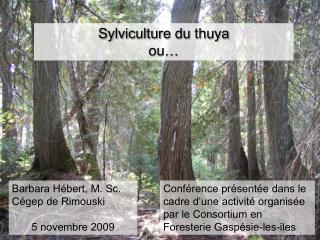 Sylviculture du thuya ou…