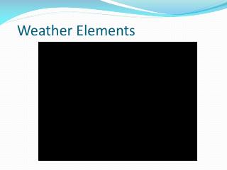 Weather Elements