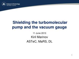 Shielding the turbomolecular pump and the vacuum gauge