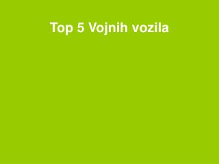 Top 5 Vojnih vozila