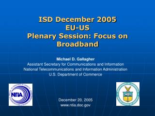 ISD December 2005 EU-US Plenary Session: Focus on Broadband