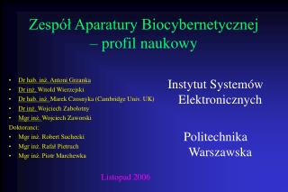 Zespół Aparatury Biocybernetycznej – profil naukowy