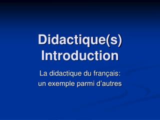 Didactique(s) Introduction