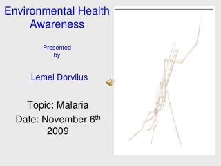 Environmental Health Awareness Presented by Lemel Dorvilus