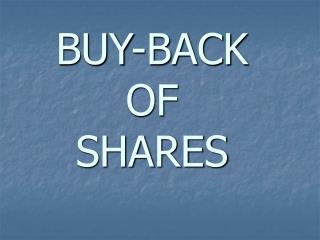 BUY-BACK OF SHARES