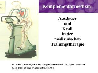 Ausdauer und Kraft in der medizinischen Trainingstherapie