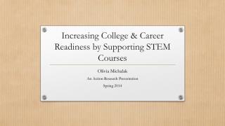 Increasing College &amp; Career Readiness by Supporting STEM Courses