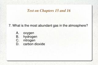Test on Chapters 15 and 16