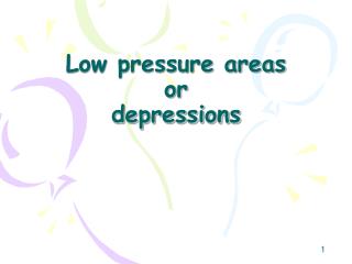 Low pressure areas or depressions