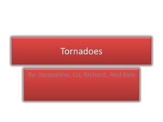 Tornadoes