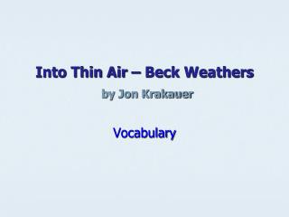 Into Thin Air – Beck Weathers by Jon Krakauer