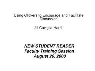 NEW STUDENT READER Faculty Training Session August 26, 2008