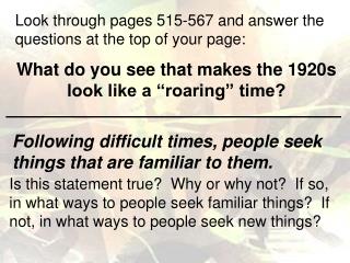 Look through pages 515-567 and answer the questions at the top of your page: