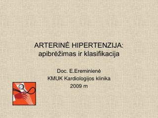 ARTERINĖ HIPERTENZIJA: apibrėžimas ir klasifikacija