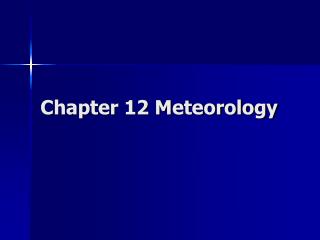 Chapter 12 Meteorology