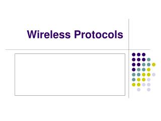 Wireless Protocols