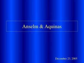 Anselm & Aquinas