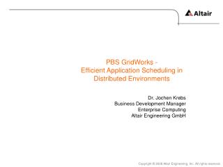 PBS GridWorks - Efficient Application Scheduling in Distributed Environments