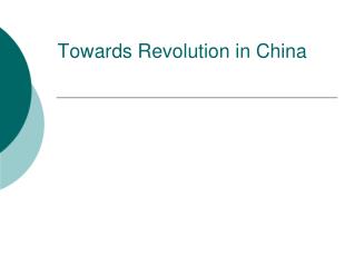 Towards Revolution in China