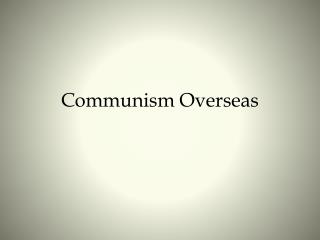 Communism Overseas