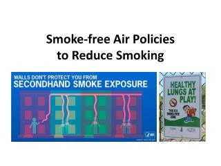 Smoke-free Air Policies to Reduce Smoking