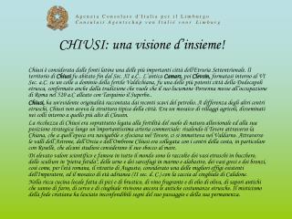 CHIUSI: una visione d’insieme!