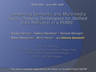 Combining Semantic and Multimedia Query Routing Techniques for Unified Data Retrieval in a PDMS*
