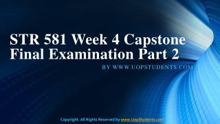 STR 581 Week 4 Capstone Final Examination Part 2
