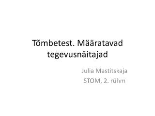 Tõmbetest. Määratavad tegevusnäitajad