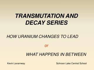 TRANSMUTATION AND DECAY SERIES