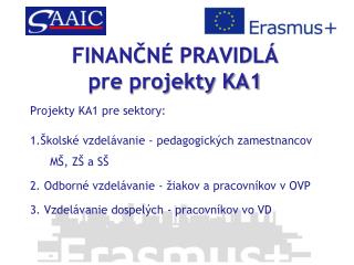 FINANČNÉ PRAVIDLÁ pre projekty KA1